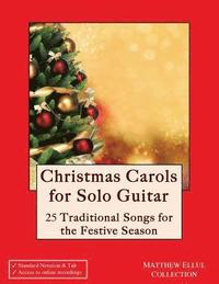 bokomslag Christmas Carols for Solo Guitar: 25 Traditional Songs for the Festive Season