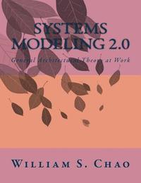 bokomslag Systems Modeling 2.0: General Architectural Theory at Work