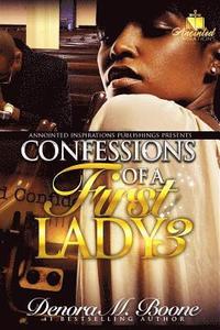 bokomslag Confessions of a First Lady: The Complete 3 Part Series