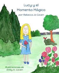 bokomslag Lucy y El Momento Magico