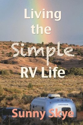 bokomslag Living the Simple RV Life