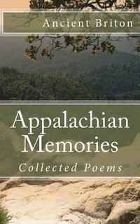 bokomslag Appalachian Memories: Collected Poems