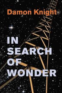 bokomslag In Search of Wonder: essays on modern science fiction