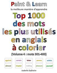bokomslag Top 1000 des mots les plus utilisés en anglais (Volume 4: mots 301-400)