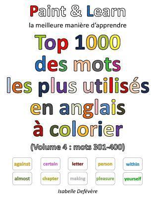 Top 1000 des mots les plus utilisés en anglais (Volume 4: mots 301-400) 1