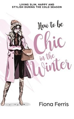 How to be Chic in the Winter 1