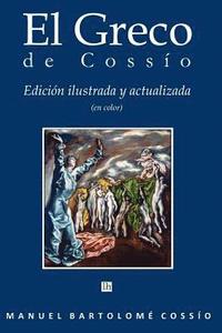 bokomslag El Greco de Cossio. Edicion ilustrada y actualizada (en color)