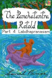 bokomslag The Panchatantra Retold Part 4 Labdhapranasam