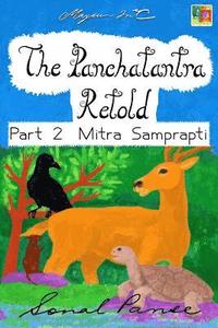bokomslag The Panchatantra Retold - Part 2 Mitra Samprapti
