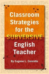 bokomslag Classroom Strategies for the Subversive English Teacher