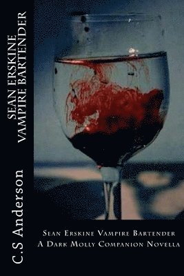 bokomslag Sean Erskine Vampire Bartender: A Dark Molly Companion Novella