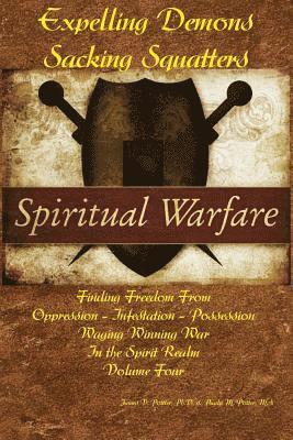 Paula M. Potter Ma, James V. Potter Ph. D. - Expelling Demons & Sacking Squatters: Finding Freedom from Oppression - Infestation - Possession, Häftad. Tillgänglighet: Lägg i varukorg