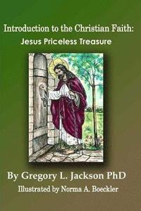bokomslag Introduction to the Christian Faith: Jesus Priceless Treasure