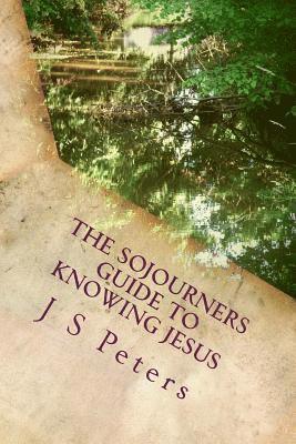 The Sojourners Guide To Knowing Jesus 1