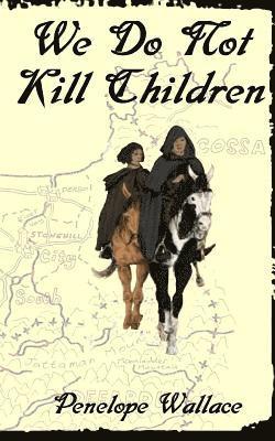 bokomslag We Do Not Kill Children