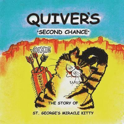 Quiver's Second Chance: The Story of St. George's Miracle Kitty 1