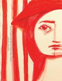 bokomslag Riding Hood: Rainer Maria Rilke & Little Red Riding Hood
