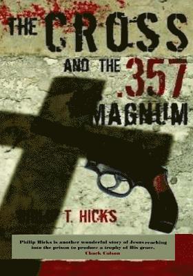 The Cross and the .357 Magnum: The Truth Will Set You Free 1