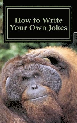 bokomslag How to Write Your Own Jokes
