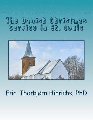 The Danish Christmas Service in St. Louis 1