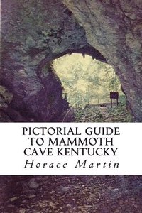 bokomslag Pictorial Guide to Mammoth Cave Kentucky