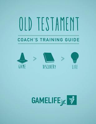 Gamelife Jr. Coach's Training Guide - Old Testament 1