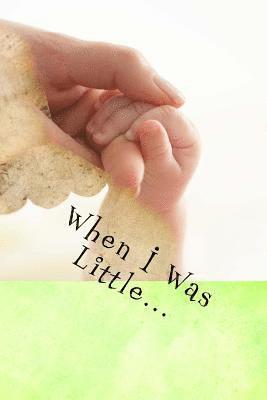 bokomslag When I Was Little...: A Child's Look At Grief