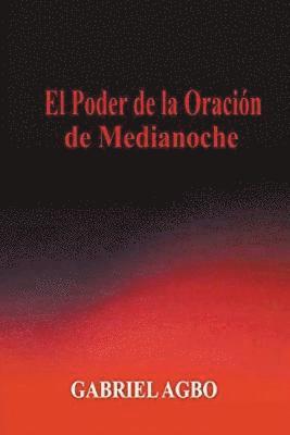 Gabriel Agbo - El Poder de la Oración de Medianoche, Häftad