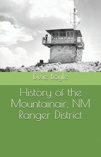 bokomslag History of the Mountainair, NM Ranger District