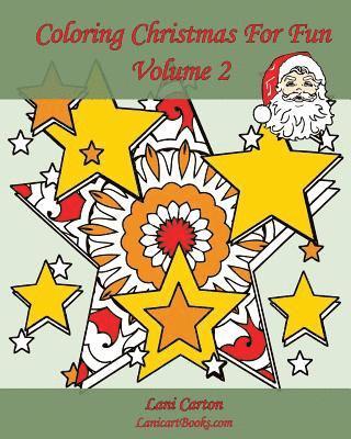 Coloring Christmas For Fun - Volume 2: 25 coloring pages to celebrate Christmas 1