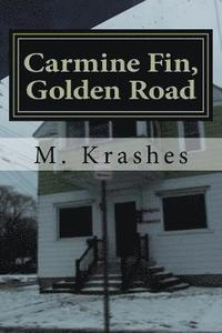 bokomslag Carmine Fin, Golden Road: Poems 2014-2016
