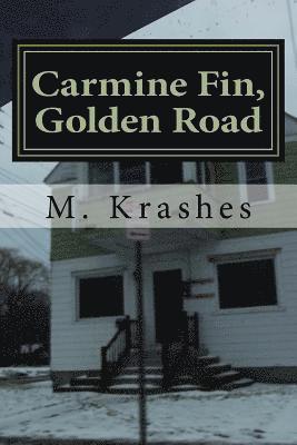 Carmine Fin, Golden Road: Poems 2014-2016 1
