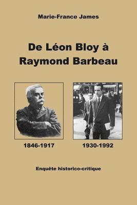 Marie-France James - De Léon Bloy à Raymond Barbeau: Enquête historico-critique, Häftad