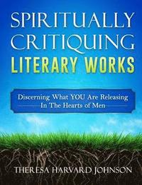 bokomslag Spiritually Critiquing Literary Works