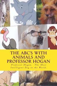 bokomslag The ABC's with Animals and Professor Hogan