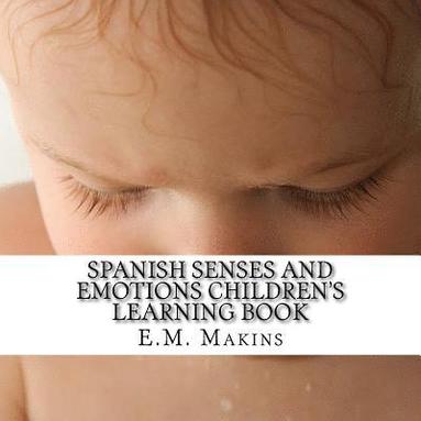 bokomslag Spanish Senses and Emotions Children's Learning Book