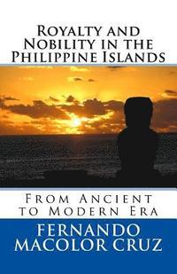 bokomslag Royalty and Nobility in the Philippine Islands: From Ancient to Modern Era