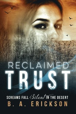 Reclaimed Trust: Screams Fall Silent in the Desert