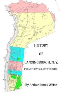 bokomslag History of Lansingburgh, N.Y. from the Year 1670 to 1877