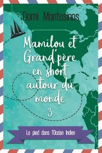 bokomslag Mamilou et Grand-pre en short autour du monde - 3