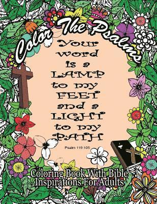 bokomslag Color The Psalms Coloring Book With Bible Inspirations for Adults: 35 Christian Psalms For Faith, Peace, Calm and Relaxation