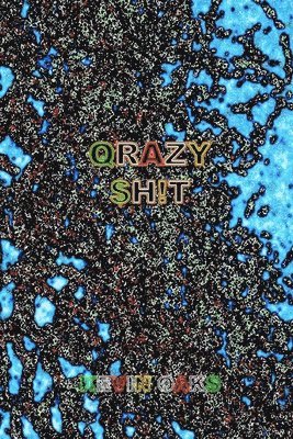 Qrazy $hit 1