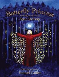bokomslag The Butterfly Princess: A fantasy for children