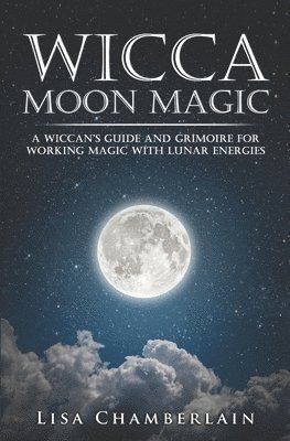 Lisa Chamberlain - Wicca Moon Magic, Häftad
