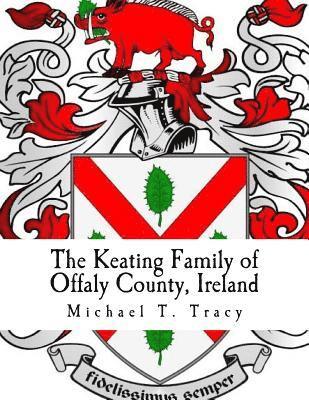 bokomslag The Keating Family of Offaly County, Ireland