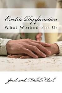 bokomslag Erectile Dysfunction: What Worked For Us