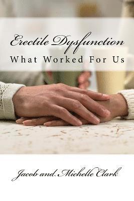 Erectile Dysfunction: What Worked For Us 1