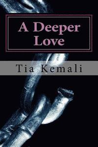 bokomslag A Deeper Love: The Sequel To Through The Eyes Of Love