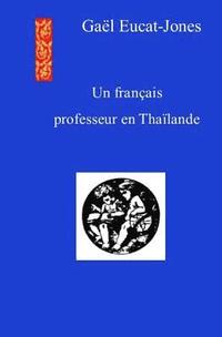 bokomslag Un francais professeur en Thailande