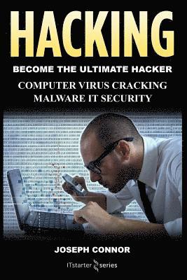 bokomslag Hacking: Hacking for Beginners: Computer Virus, Cracking, Malware, IT Security
